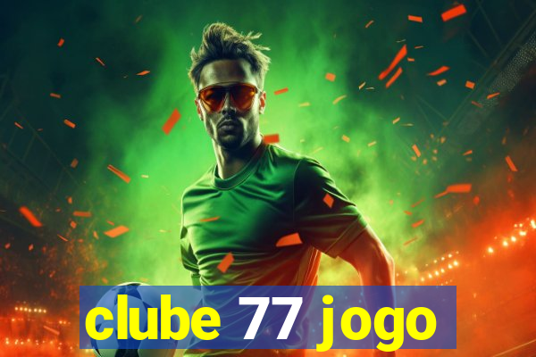 clube 77 jogo